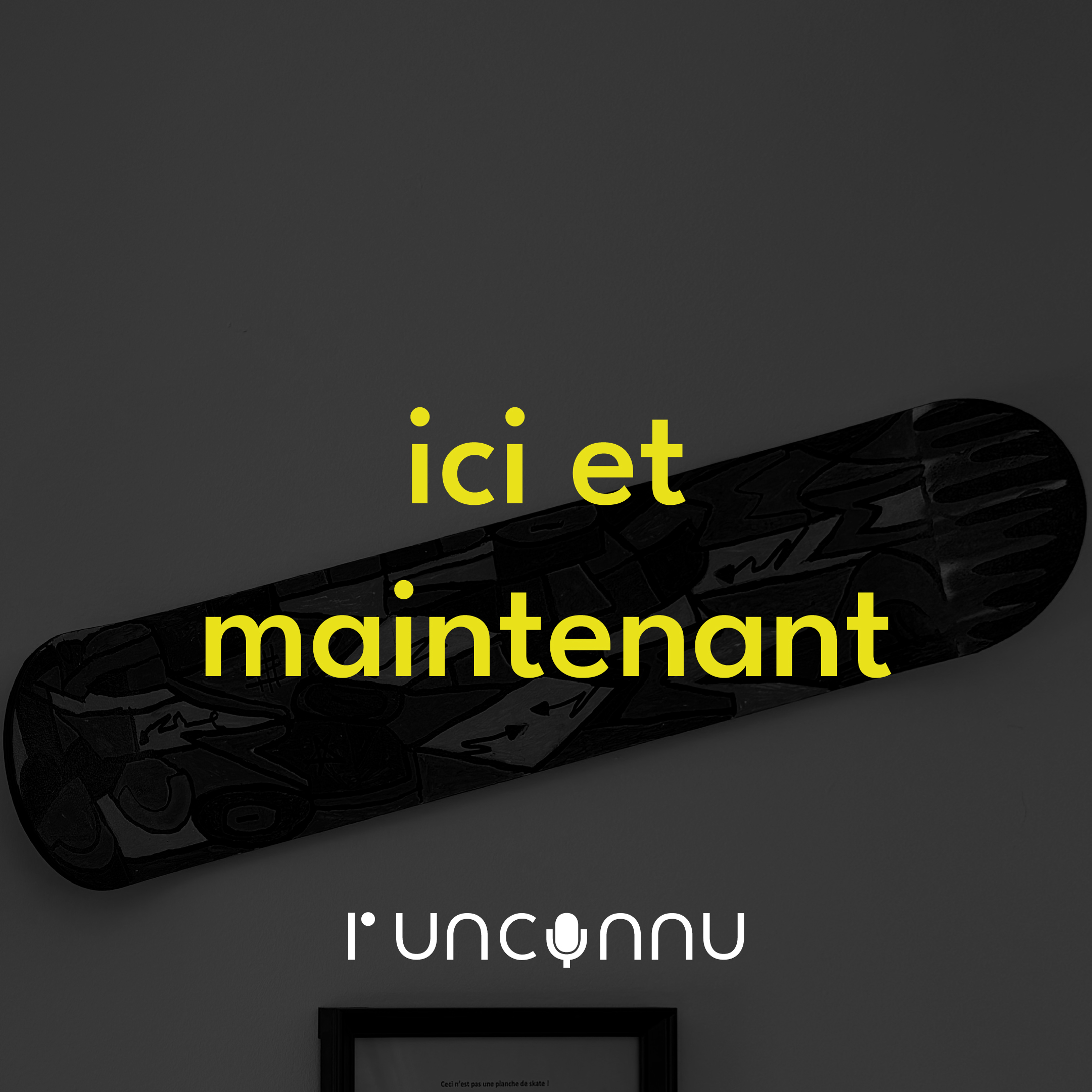 #6 ici et maintenant