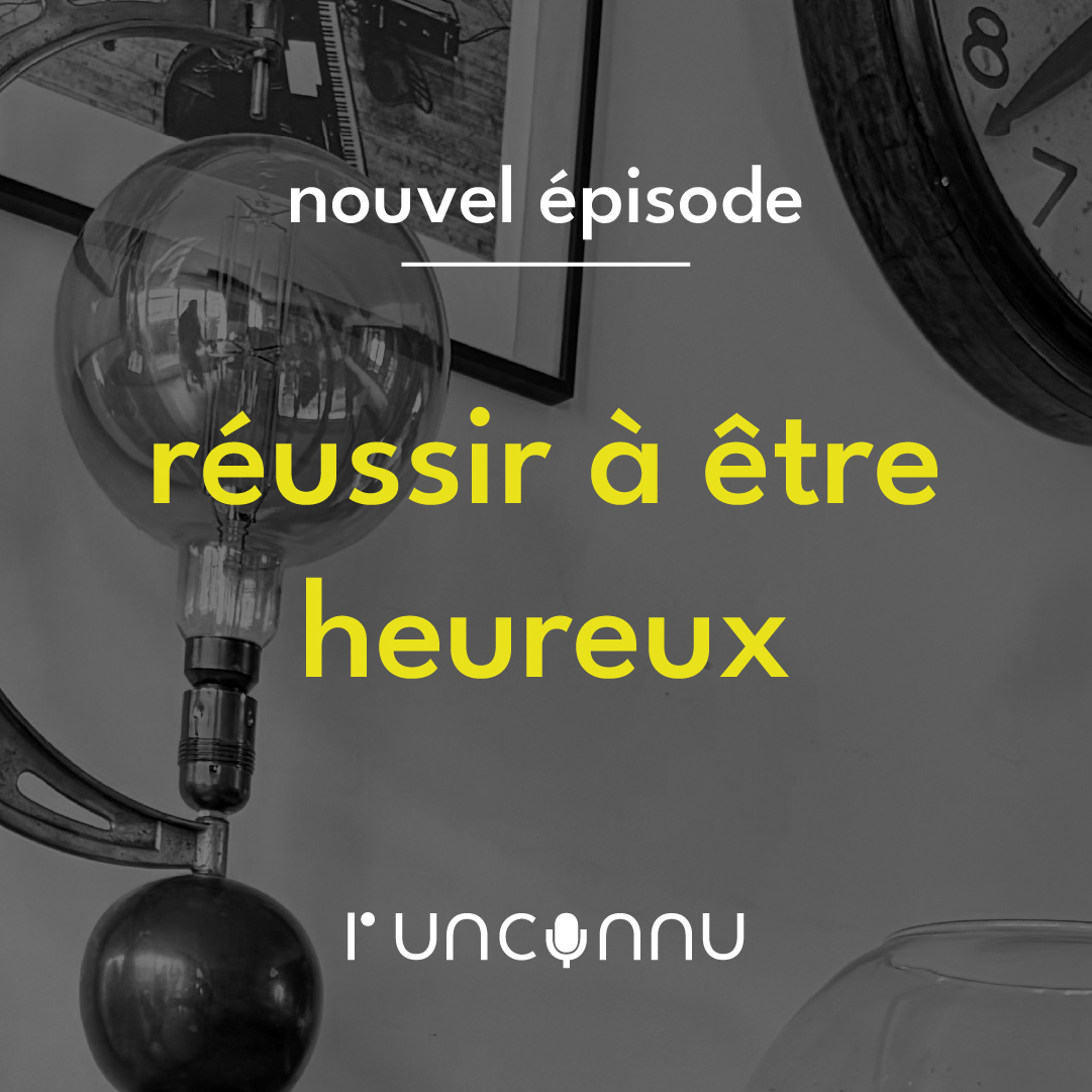 #𝟮7 « réussir à être heureux »