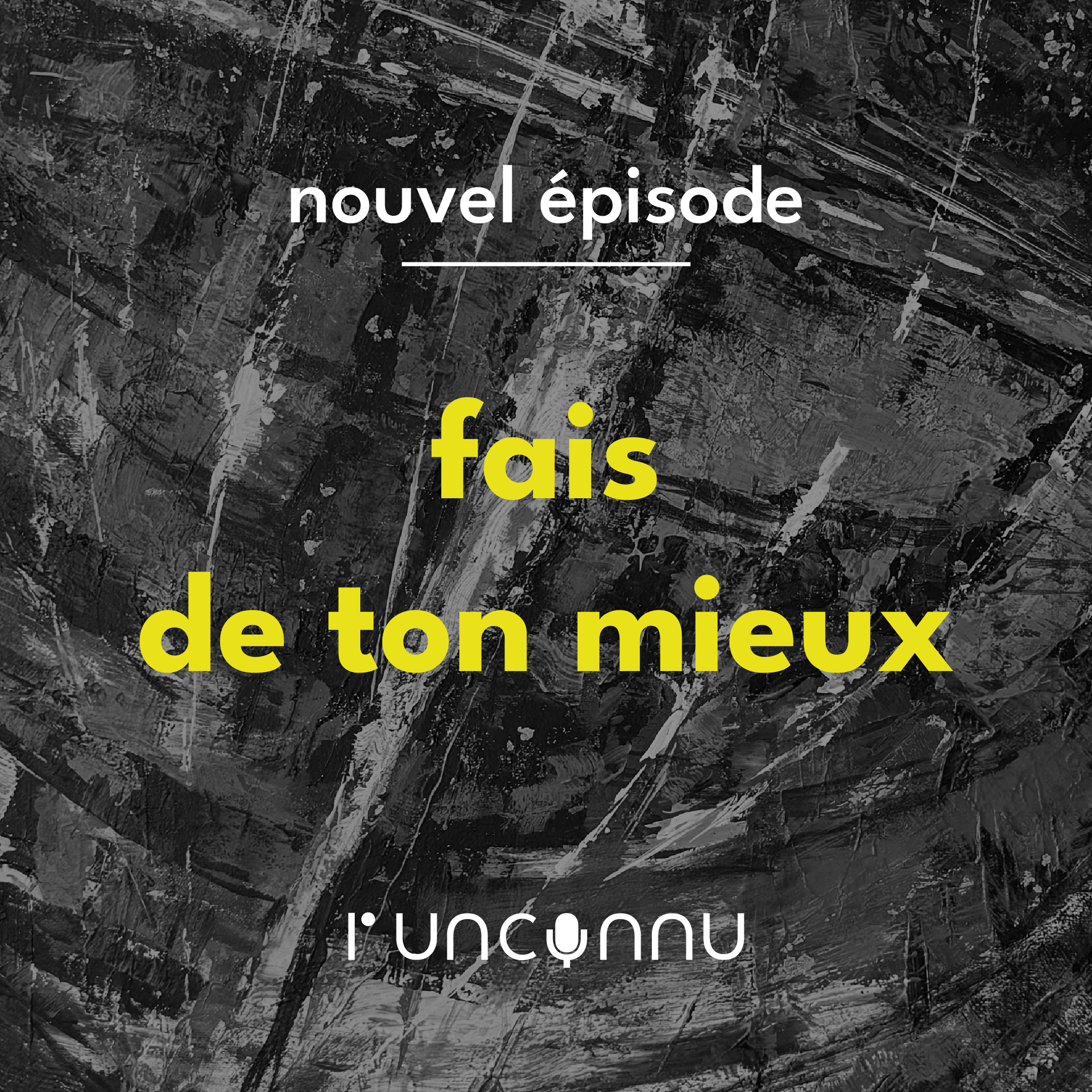 #84 « fais de ton mieux »